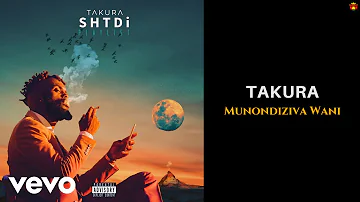 Takura - Munondiziva Wani (Official Audio)