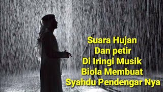 Alunan Musik Yang Syahdu Di Iringi Suara Hujan Dan Petir Membuat Hati Tersentuh