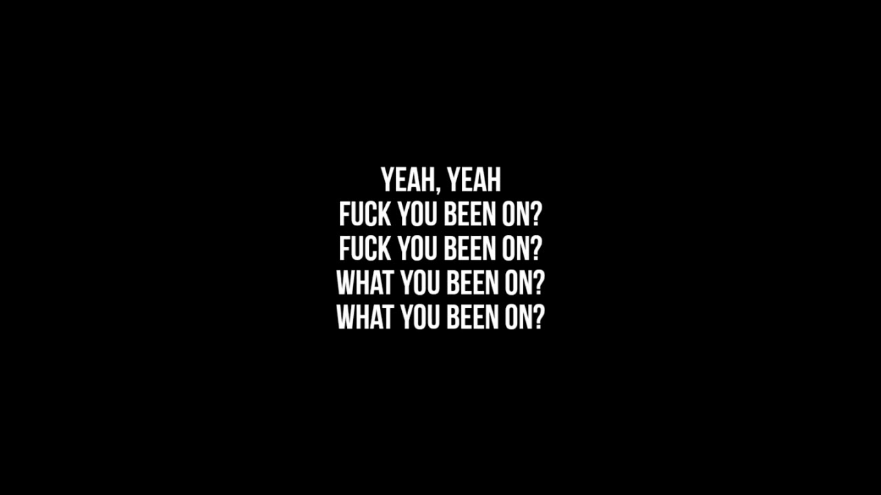 Ksi - What you been on? Lyrics