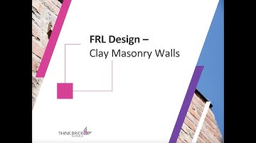 Think Brick Tech Channel: Fire Resistance Level (FRL) Design Presentation