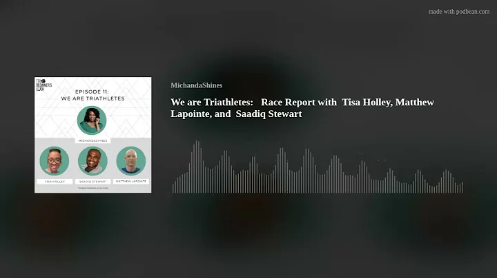 We are Triathletes:  Race Report with Tisa Holley,...