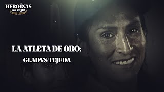 Gladys Tejeda:  Conoce la historia de la hija del viento | Heroínas Sin Capa