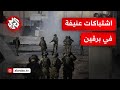 وسط اشتباكات عنيفة مع كتيبة جنين جيش الاحتلال الإسرائيلي يدفع بتعزيزات إلى بلدة برقين غربي جنين 