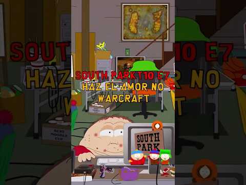 South Park T10 E7 Haz el amor, no Warcraft #southpark #series #cartman #rickymorty