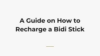 A Guide on How to Recharge a Bidi Stick