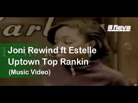 Joni Rewind & Estelle - Uptown Top Ranking - [Official Video]