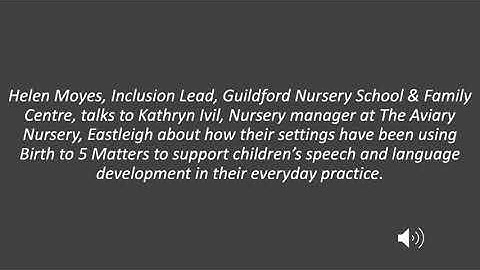 Using Birth to 5 Matters in your everyday practice - a podcast with Helen Moyes and Kathryn Ivil