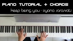 Keep Being You - Isyana Sarasvati (Piano Tutorial & Chords)  - Durasi: 2:48. 