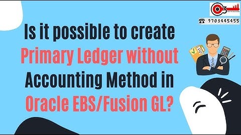 Is it possible to create Primary Ledger without Accounting Method in Oracle EBS/Fusion GL?