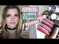 April Beauty Favorites 2017 ... &amp; March :)