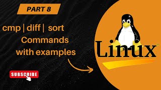 Part-8 | cmp, diff & sort Commands in Linux | FreeLinuxCourse