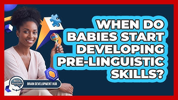 When Do Babies Start Developing Pre-Linguistic Skills?