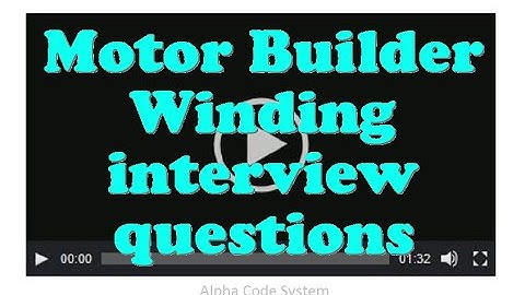 Motor Builder Winding interview questions