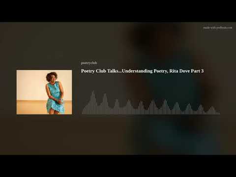 Poetry Club Talks...Understanding Poetry, Rita Dove Part 3
