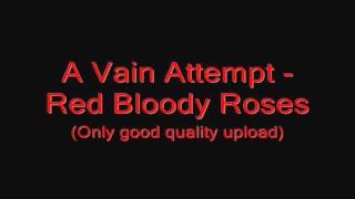 A Vain Attempt - Red Bloody Roses chords