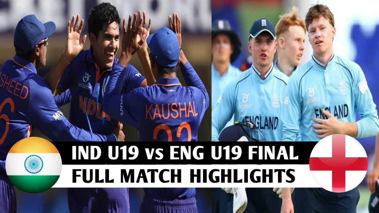 IND U19 vs ENG U19 FINAL HIGHLIGHTS 2022 INDIA U19 vs ENGLAND U19 HIGHLIGHTS 2022