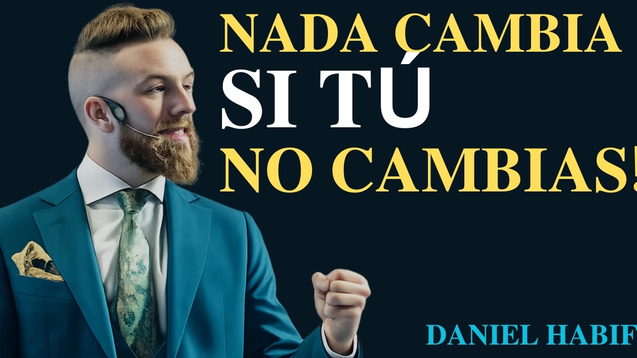 LA MENTALIDAD DE CADA DÍA, NO HAY EXCUSAS | Daniel Habif | Motivational Speech