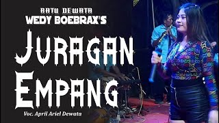 JURAGAN EMPANG - APRIL ARIEL II RATU DEWATA 'WEDY BOEBRAX'S' II DS. UJUNGARIS GG. BUNDER - WDS