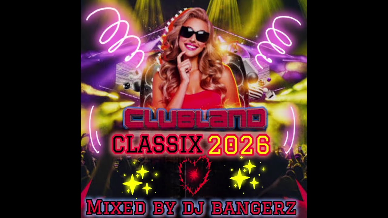 Clubland Classix 2026 : The Vibe of your Life 🎵