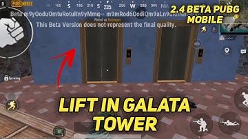 PUBG MOBILE 2.4 Upcoming Update | PUBG MOBILE 2.4 Beta | Elevator In Galata Tower PUBG MOBILE