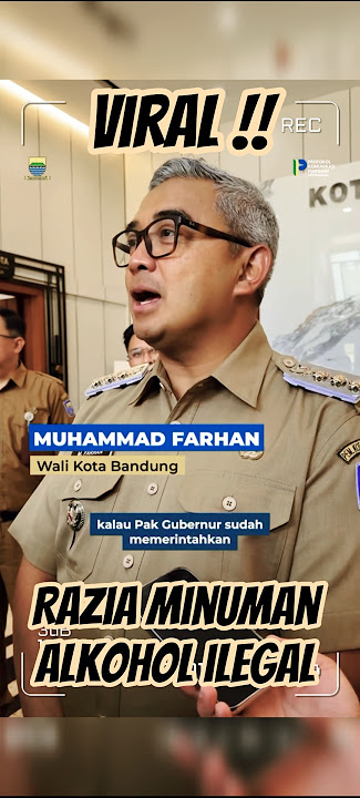 ‼️ WALIKOTA RAZIA MINUMAN ALKOHOL ILEGAL ‼️ #farhan #walikotabandung #viralvideo #pov #pemkotbandung
