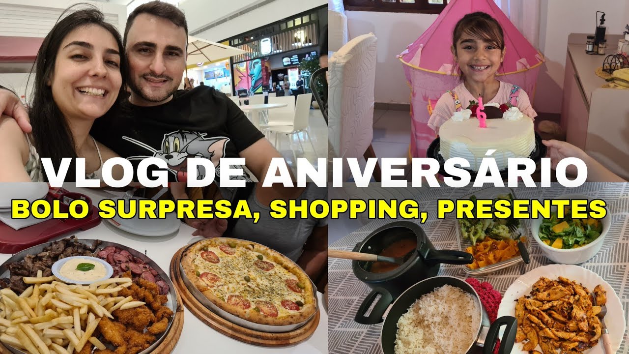 VLOG: ANIVERSÁRIO DA MINHA FILHA DE 6 ANOS, CAFÉ DA MANHÃ SURPRESA, ALMOÇO E PASSEIO NO SHOPPING