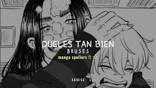 dueles tan bien - bruses [Tokyo Revengers]