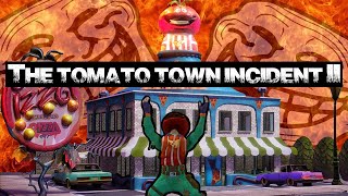 The Tomato Town Incident Ii
