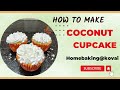 Coconut milk Cupcake|easy cupcakes|For Beginners| @homebakingkovai