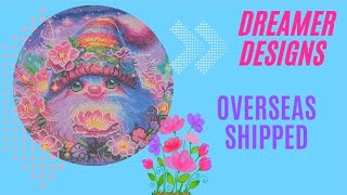 Dreamer Designs Overseas Shipped - YouTube