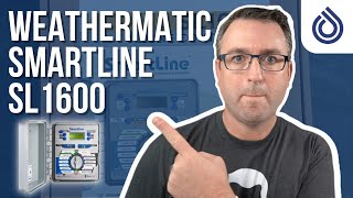 Weathermatic SL1600 Smartline Controller: Unboxing and Product Review. | SprinklerSupplyStore.com