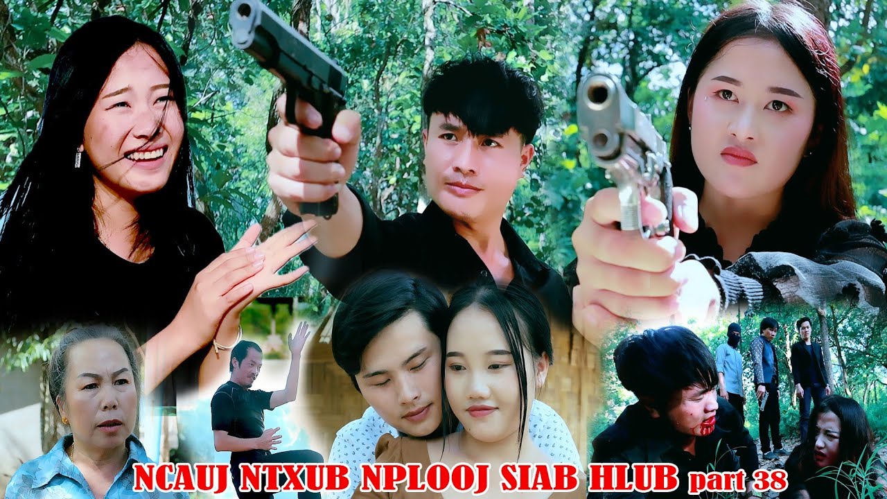 ncauj ntxub nplooj siab hlub part 38 28.06.2022