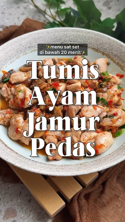 Tumis Ayam Jamur Pedas yang bikin boros nasi🤭