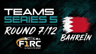 [F1RC by FcT] TEAM SERIES 5 - 7/12 - 🇧🇭 BAHREÏN