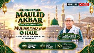LIVE Maulid Akbar Baginda Nabi Muhammad SAW. & Haul Habib Salim Bin Abdullah Alaydrus Ke-12