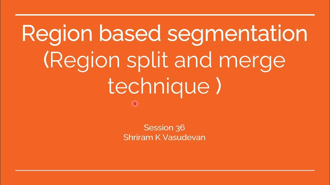36. Region based segmentation - Region split and merge technique - YouTube