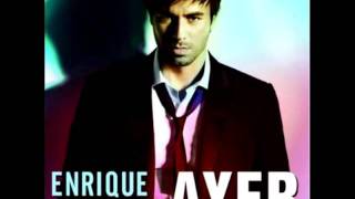 Enrique Iglesias - Ayer (Spanish Version)