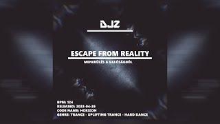 DJZ - ESCAPE FROM REALITY