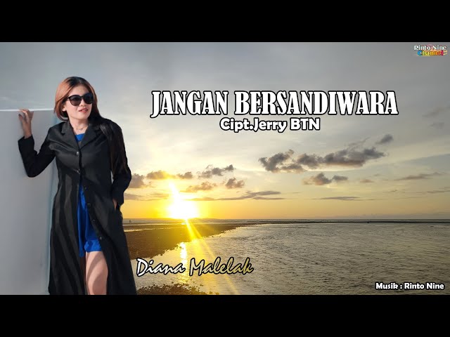 JANGAN BERSANDIWARA || Diana Malelak || Cipt.Jerry BTN || Lagu Pop Indonesia Timur class=