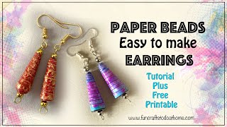 Paper Bead Earrings - Easily Make Cone Shaped Beads Plus New Free Printable