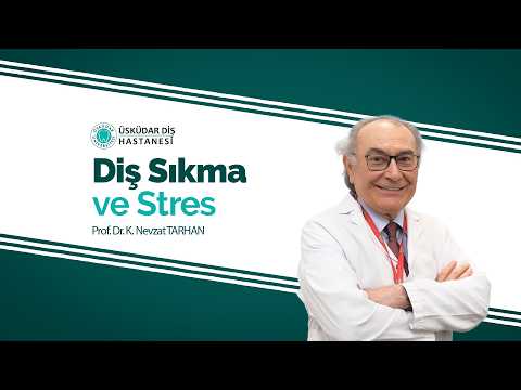 Diş Sıkma (Bruksizm) Ve Stres İlişkisi