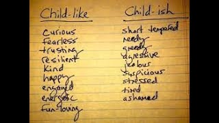 Creativity (Childlike) Versus Stupidity (Childish). Tap Into Positive NOT Negative!