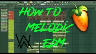 How to Melodic EDM - Basic tutorial FL Studio + FLP