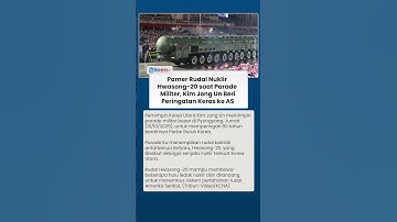 Rudal Nuklir Terkuat Korut Hwasong-20 Melenggang di Parade Militer, Kim Jong Un Peringatkan AS