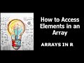 How to access Array elements in R