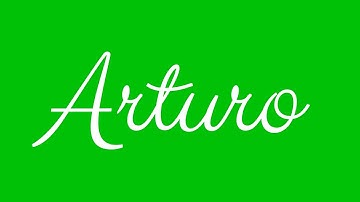Learn how to Sign the Name Arturo Stylishly in Cursive Writing