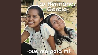 Que Sea para Mí (Sabor a Mar) (feat. Reynier Limonta) - Las Hermanas García