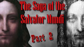 The Strange Saga of the Salvator Mundi | Part 2