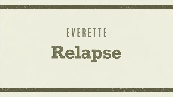 Everette - Relapse