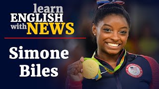 Learn English with News | Why Is Simone Biles the World’s Best Gymnast?